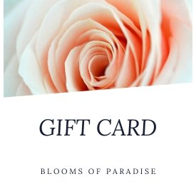 Blooms Of Paradise Gift Card - Blooms of Paradise